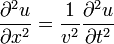 \frac{\partial^2 u}{\partial x^2}=\frac{1}{v^2}\frac{\partial^2 u}{\partial t^2}